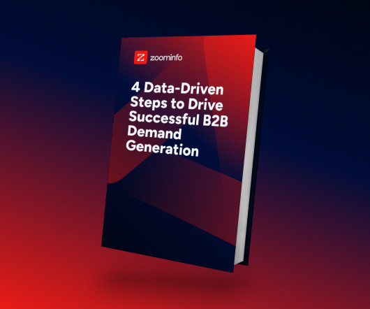 4 Data-Driven Steps To Drive Successful B2B Demand Generation