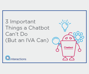 3 Important Things A Chatbot Can’t Do (But an IVA Can)