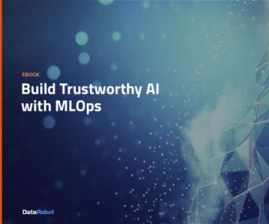 Build Trustworthy AI With MLOps