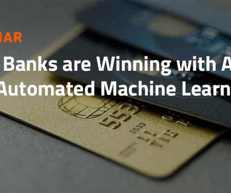 How Banks Are Winning with AI and Automated Machine Learning