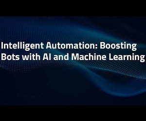 Intelligent Process Automation: Boosting Bots with AI and Machine Learning