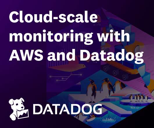 Cloud-Scale Monitoring With AWS and Datadog